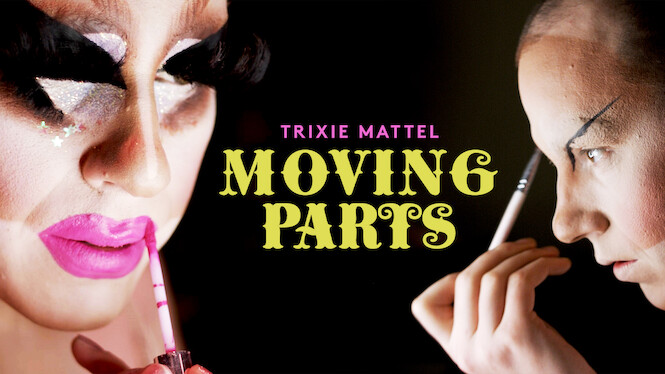 Trixie mattel moving parts watch online free hot sale